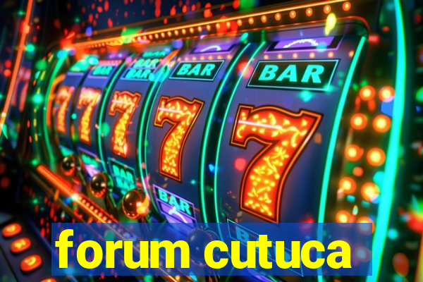 forum cutuca